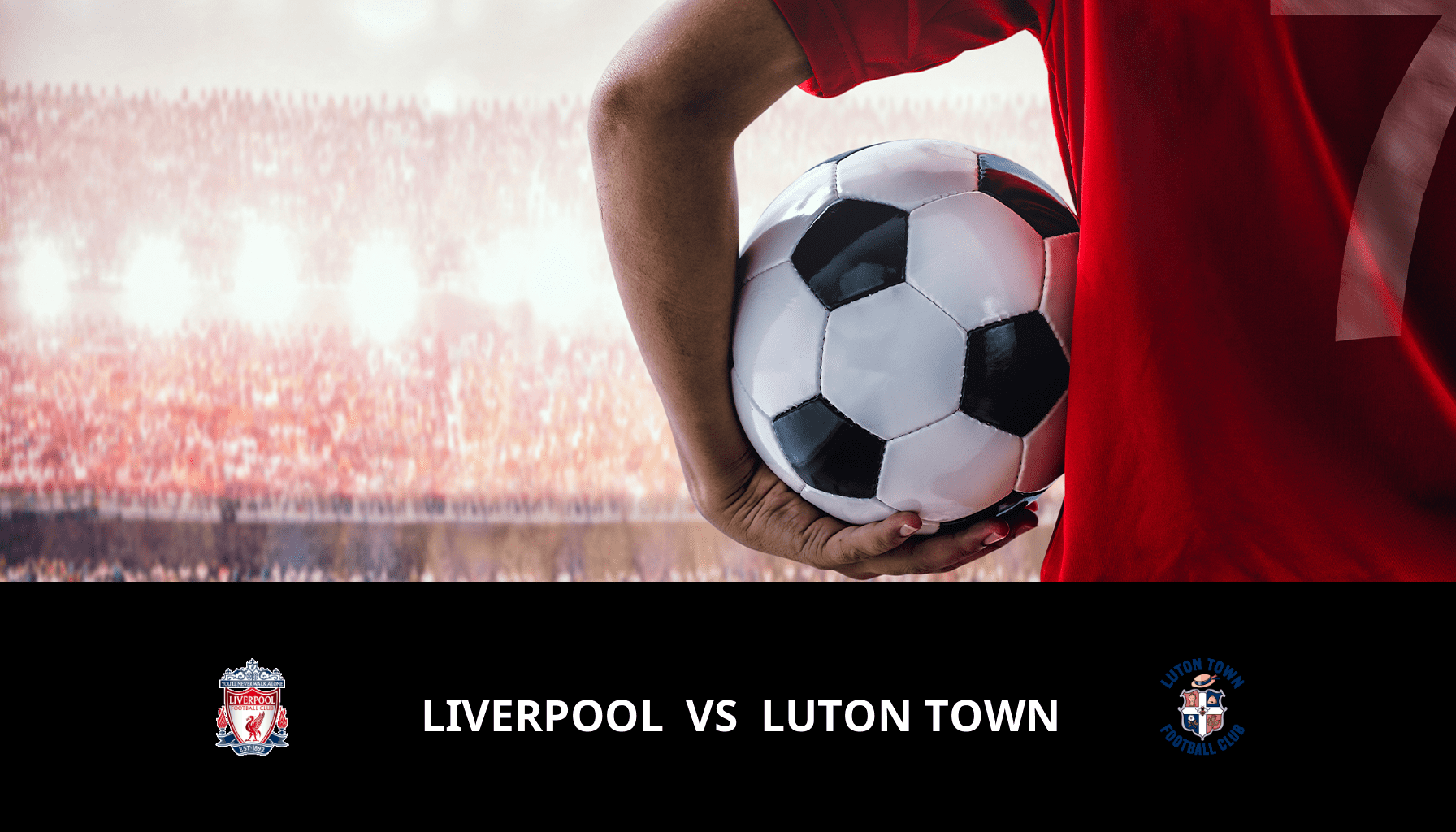 Pronostic Liverpool VS Luton Town du 21/02/2024 Analyse de la rencontre